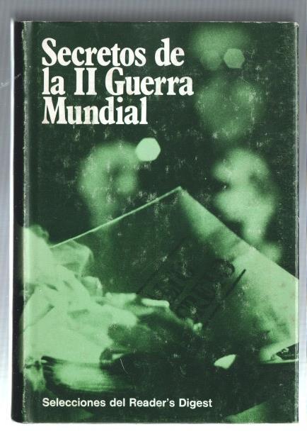 Secretos de la II Guerra Mundial: diversos relatos sobre el tema