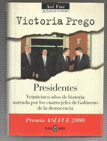 Asi Fue: La historia rescatada: Presidentes (Victoria Prego)