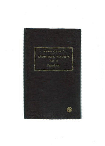 Sermones varios, tomo III: Panegiricos