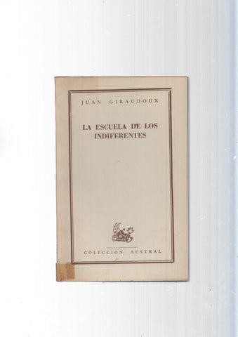 Coleccion Austral: La escuela de los indiferentes