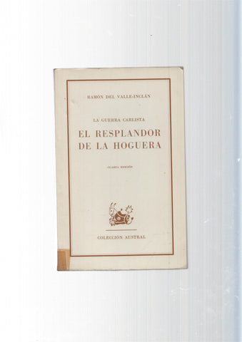 Austral: El resplandor de la hoguera (cuarta edicion)