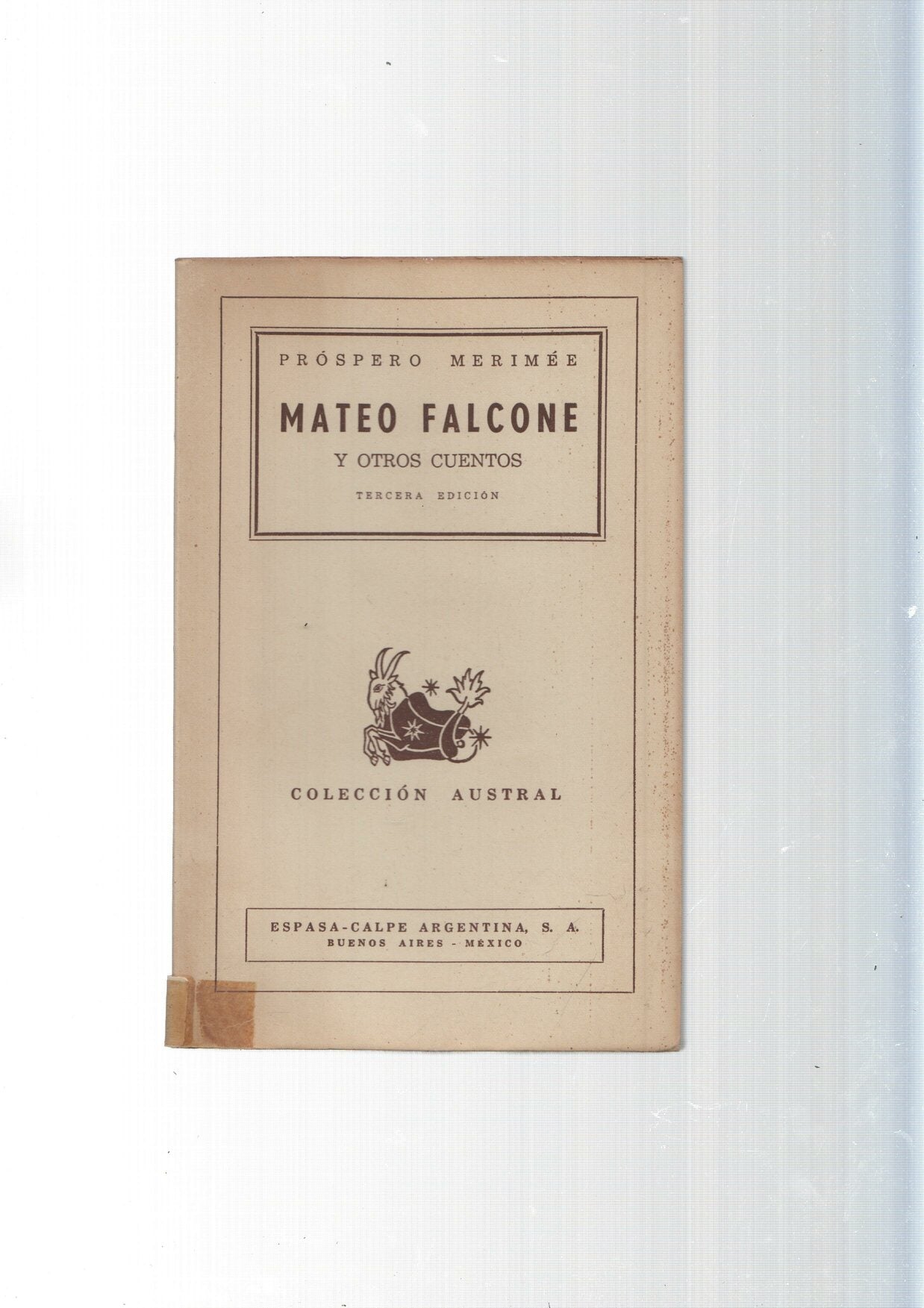 Coleccion Austral: Mateo Falcone y otros cuentos