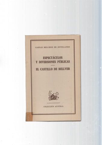 Coleccion Austral: Espectaculos y diversiones publicas - El castillo de Bellver