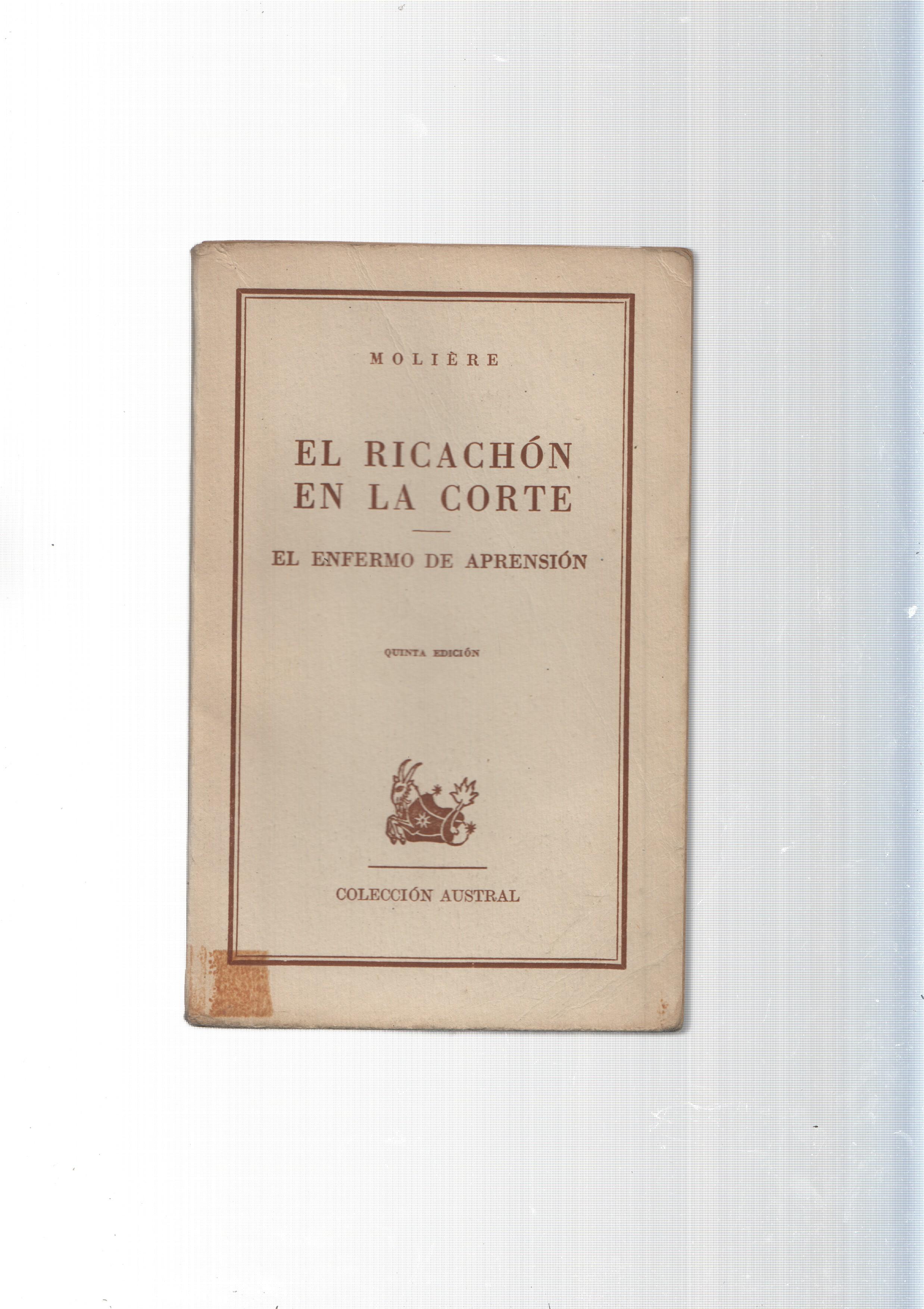 Austral: El ricachon en la corte - El enfermo de aprension (quinta edicion, sobrecubierta mal estado)