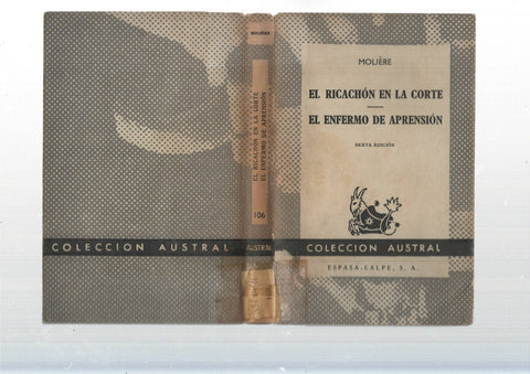 Coleccion Austral: El ricachon en la corte - El enfermo de aprension
