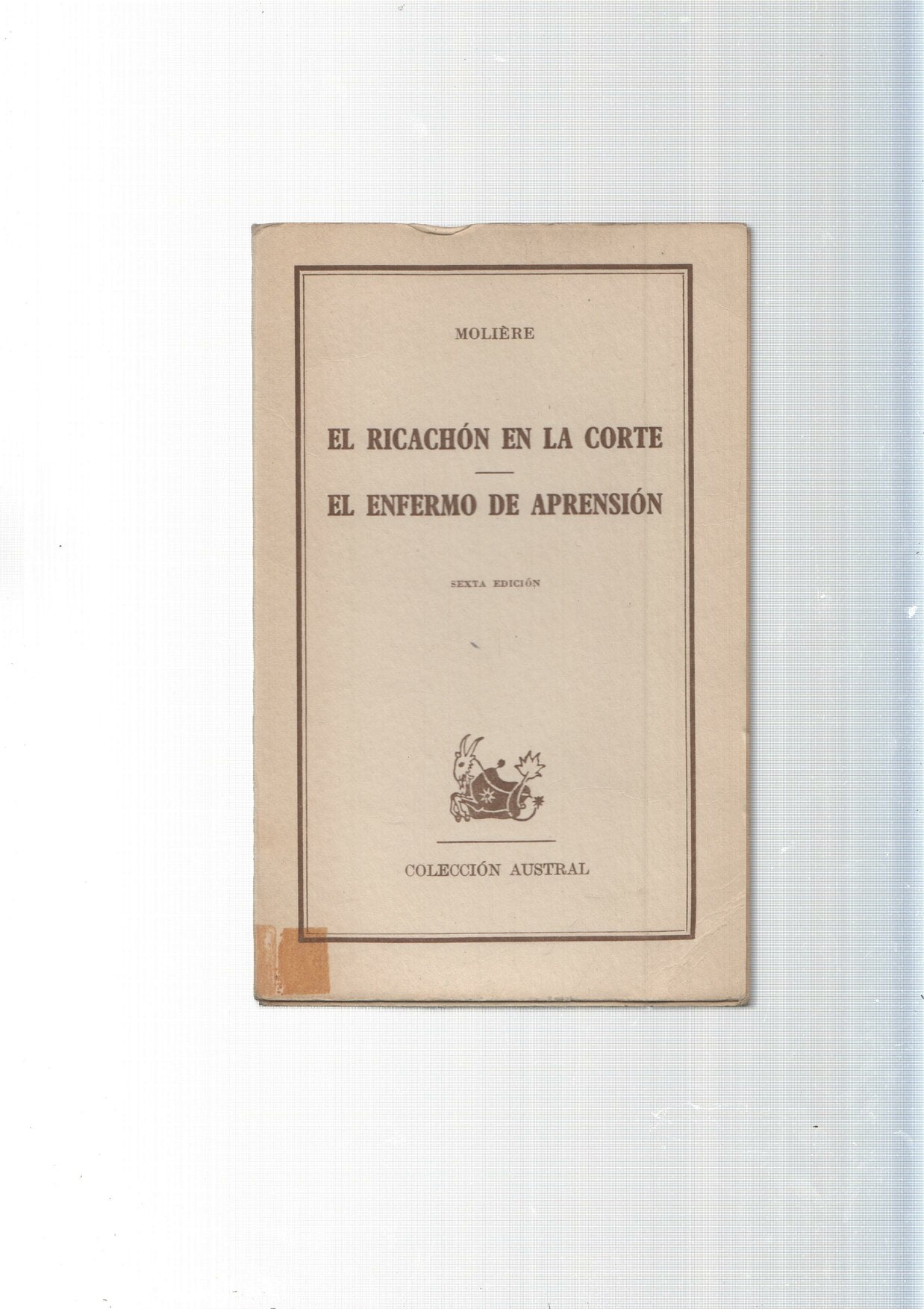 Coleccion Austral: El ricachon en la corte - El enfermo de aprension
