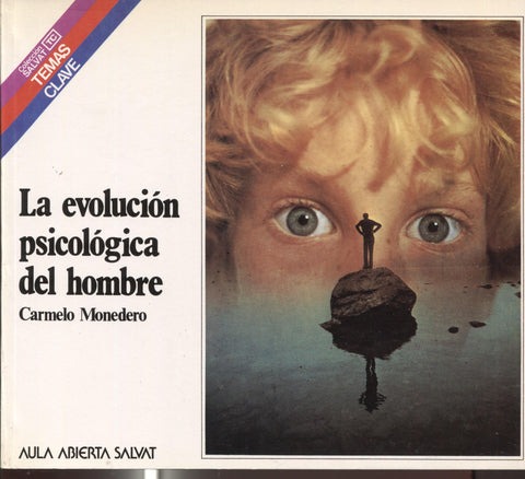 Temas Clave numero 084: La evolucion psicologica del hombre