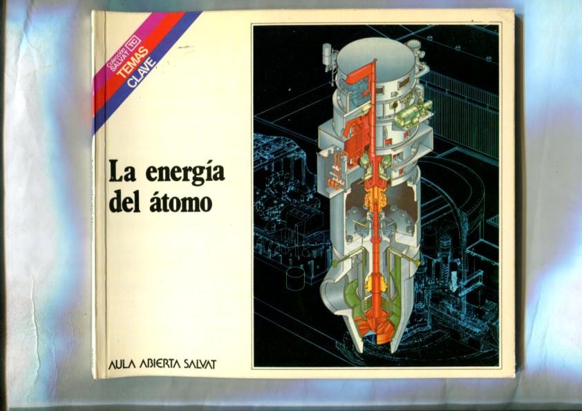 Temas Clave numero 38: La energia del atomo