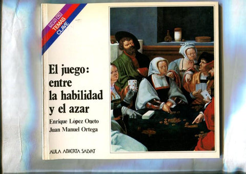 Temas Clave numero 76: El juego:entre la habilidad y el azar