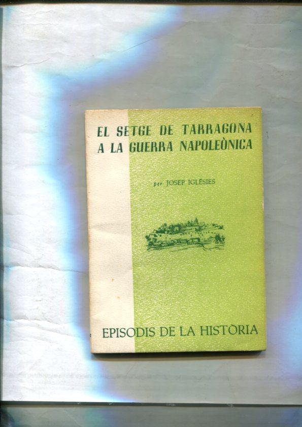 Episodis de la historia numero 72: El Setge de Tarragona a la Guerra Napoleonica