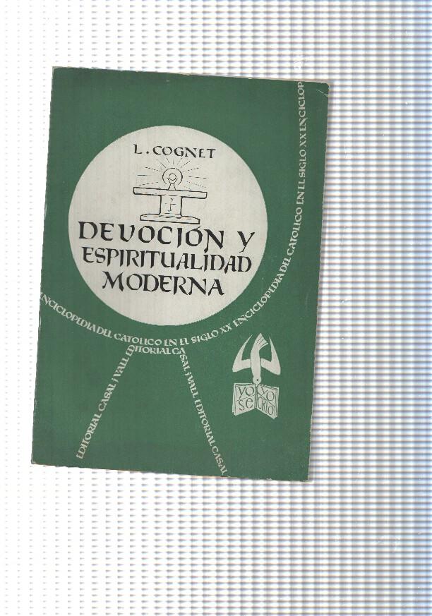 Enciclopedia del Catolico en el Siglo XX numero 041: Devocion y espiritualidad moderna