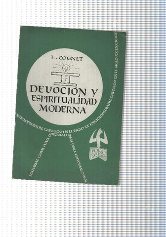 Enciclopedia del Catolico en el Siglo XX numero 041: Devocion y espiritualidad moderna