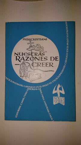 Enciclopedia del Catolico en el Siglo XX numero 106: Nuestras razones de creer
