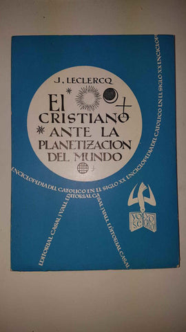 Enciclopedia del Catolico en el Siglo XX numero 094: El cristiano ante la planetizacion del mundo