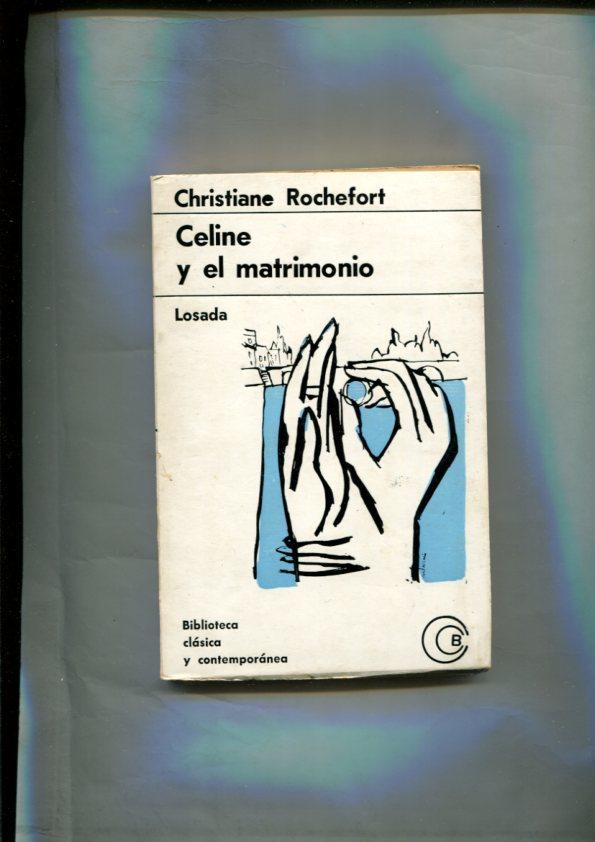 Biblioteca Clasica y Contemporanea numero 350: Celine y el matrimonio