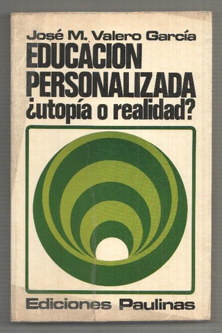 Educacion personalizada: utopia o realidad