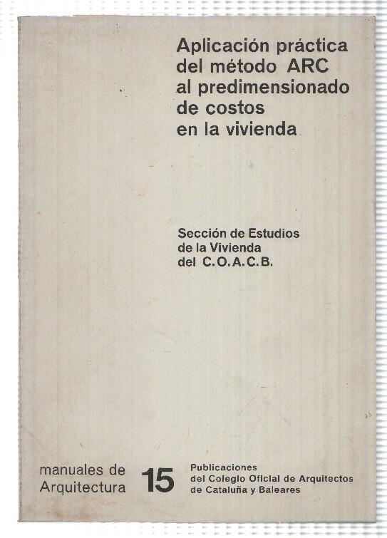 Manuales de Arquitectura numero 15: Aplicacion practica del metodo ARC