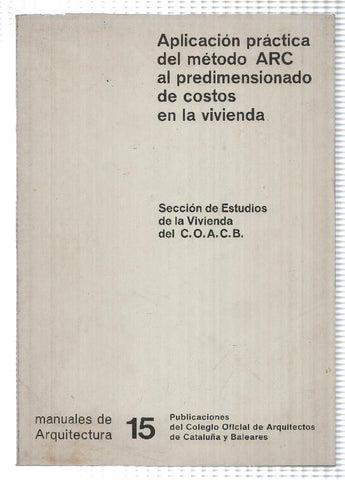 Manuales de Arquitectura numero 15: Aplicacion practica del metodo ARC