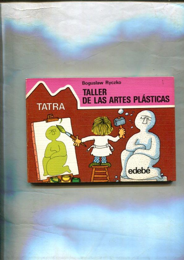 Taller de las artes plasticas numero 46; Tatra
