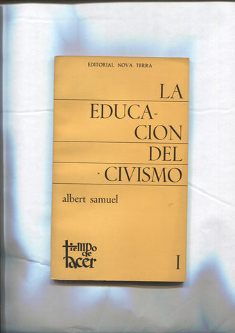 Coleccion Tiempo de Hacer: La educacion del civismo