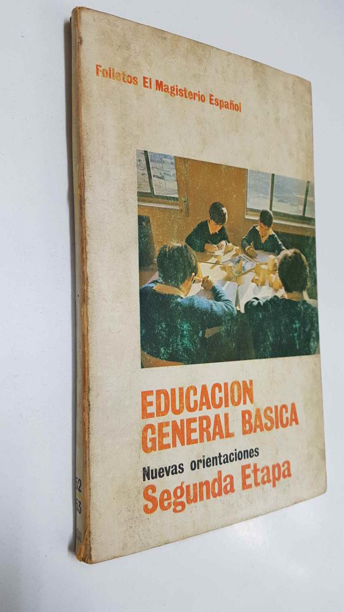 Folletos el Magisterio Español: Educacion general basica, nuegas orientaciones, segunda etapa