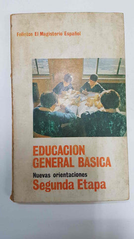 Folletos el Magisterio Español: Educacion general basica, nuegas orientaciones, segunda etapa