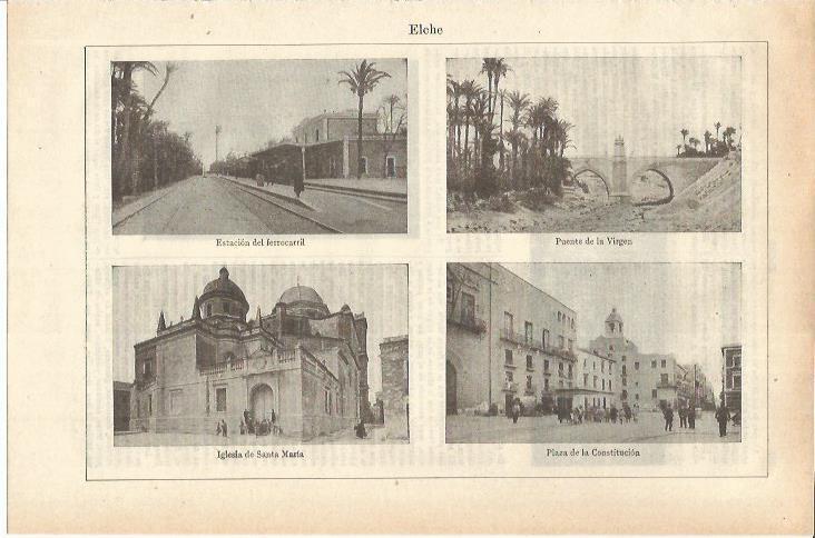 LAMINA ESPASA 35572: Estacion, Puente de la Virgen y Plaza de la Constitucion en Elche, Alicante