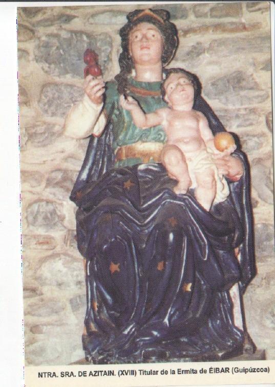Postal JC0671: Ntra. Sra. de Azitain (s. XVIII). Titular de la Ermita de Eibar (Guipuzcoa)