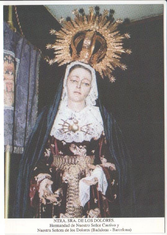Postal JC0678: Ntra. Sra. de los Dolores. Hermandad de Nuestro Señor Cautivo y Nuestra Señora de los Dolores (Badalona - Barcelona)