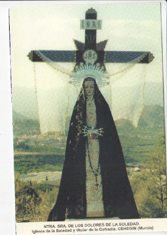 Postal JC0683: Ntra. Sra. de los Dolores de la Soledad. Iglesia de la Soledad y titular de la Cofradia. Cehegin (Murcia)