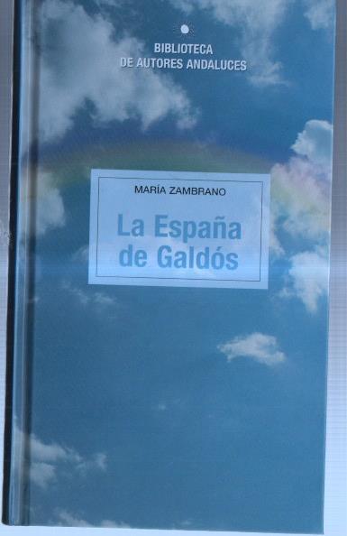 Biblioteca de Autores Andaluces: La España de Galdos