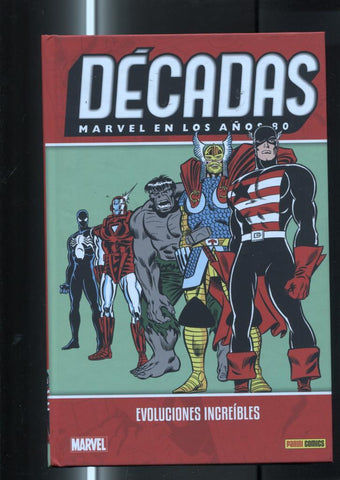 Decadas Marvel en los años 80: Evoluciones increibles