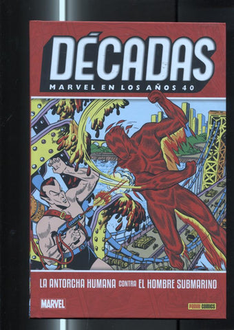 Decadas Marvel en los años 40: La antorcha humana contra el Hombre Submarino