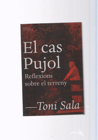 El cas Pujol. Reflexions sobre el terreny
