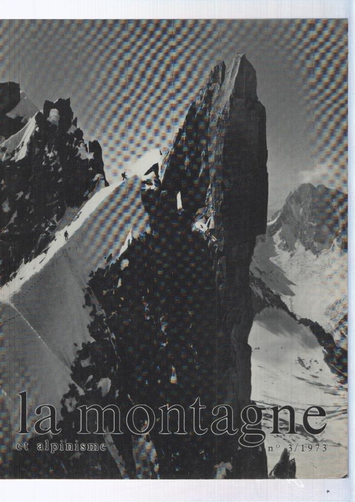 La montagne et alpinisme numero 003/1973: La pierre de Moebius: La Tour de la Fleur du Lotus et les Logan Montains