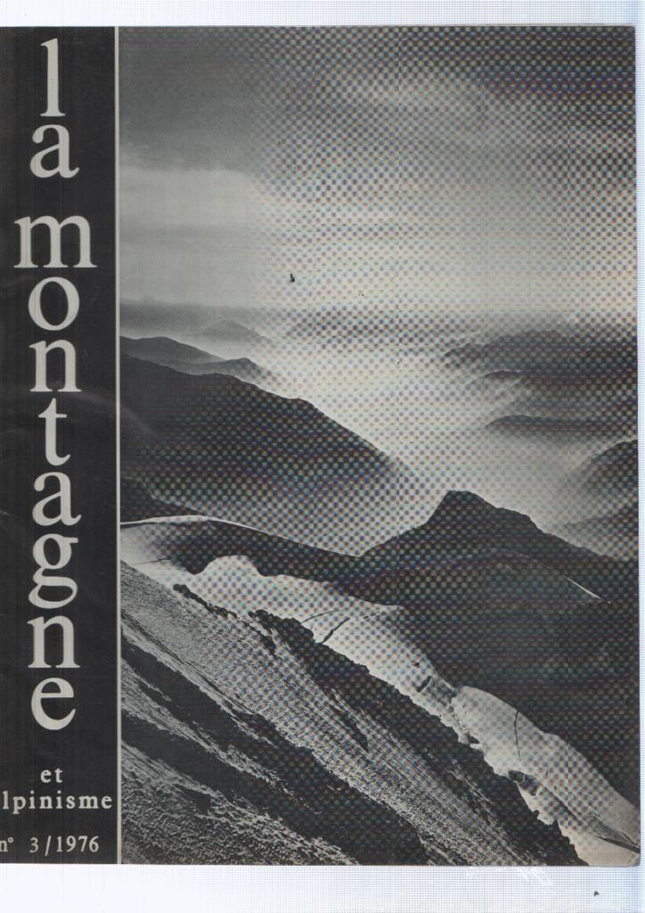 La montagne et alpinisme numero 003/1976: Du spirituel dans lart: et particulierement dans lalpinisme solitaire