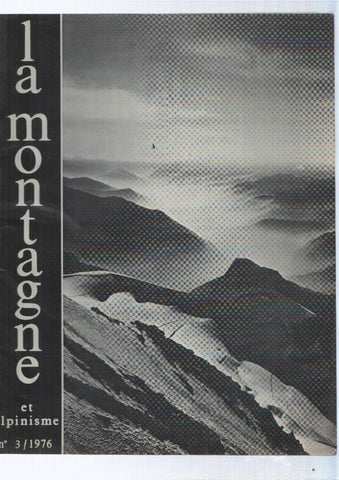 La montagne et alpinisme numero 003/1976: Du spirituel dans lart: et particulierement dans lalpinisme solitaire