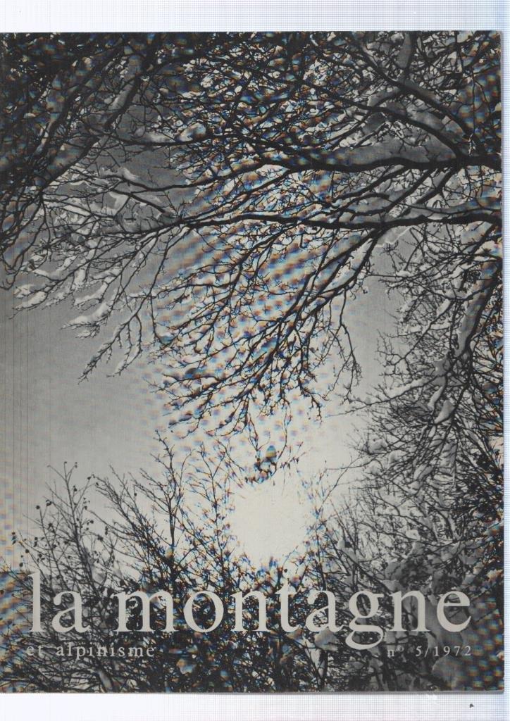 La montagne et alpinisme numero 005/1972: Premiere hivernale a l eperon croz