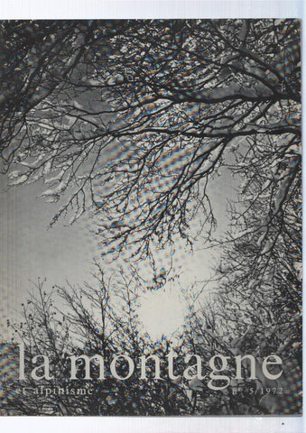 La montagne et alpinisme numero 005/1972: Premiere hivernale a l eperon croz