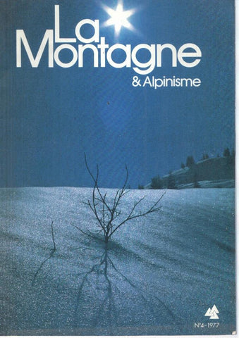 La montagne et alpinisme numero 004/1977: L Ogre ou la volonte de survivre