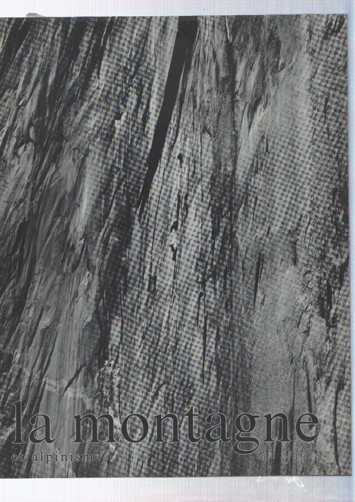 La montagne et alpinisme numero 002/1975: Evolution... Le chemin de pierre et le chemin de cendre