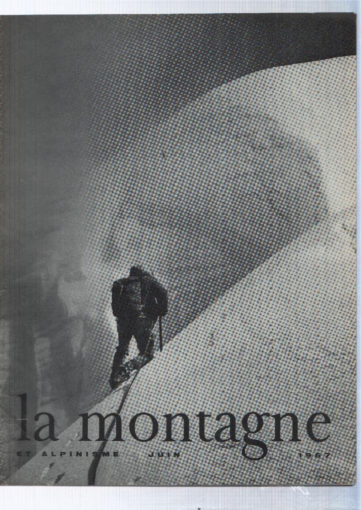 La montagne et alpinisme numero Junio/1967: Directe nord au dru