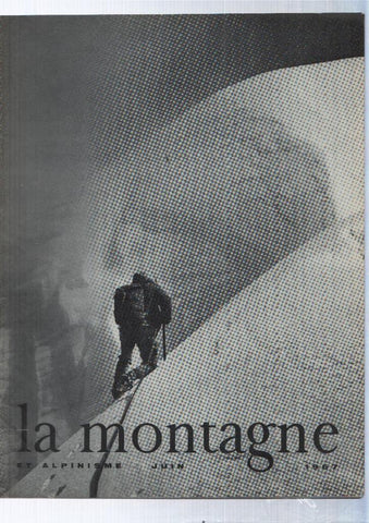 La montagne et alpinisme numero Junio/1967: Directe nord au dru