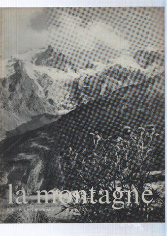 La montagne et alpinisme numero Abril/1970: La Grande Traversee des Alpes françaises