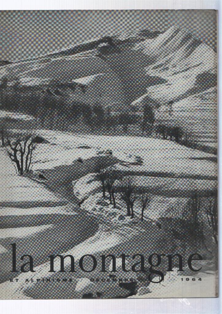 La montagne et alpinisme numero Diciembre/1964: Pour que le souvenir demeure...