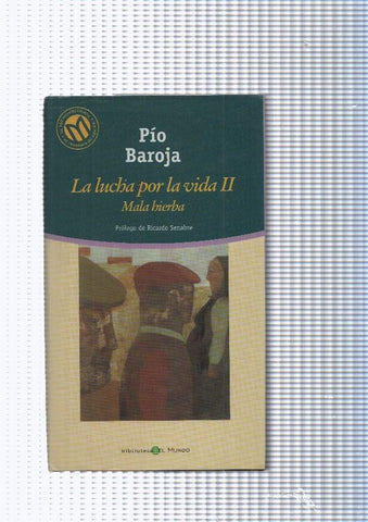 La lucha por la vida II. Mala hierba