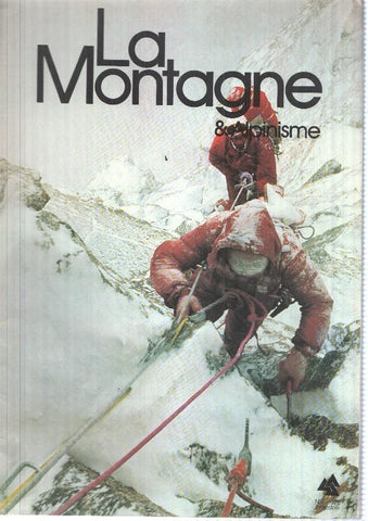 La montagne et alpinisme numero 004/1978: Changabang a la une deux grimpeurs face a eux-memes