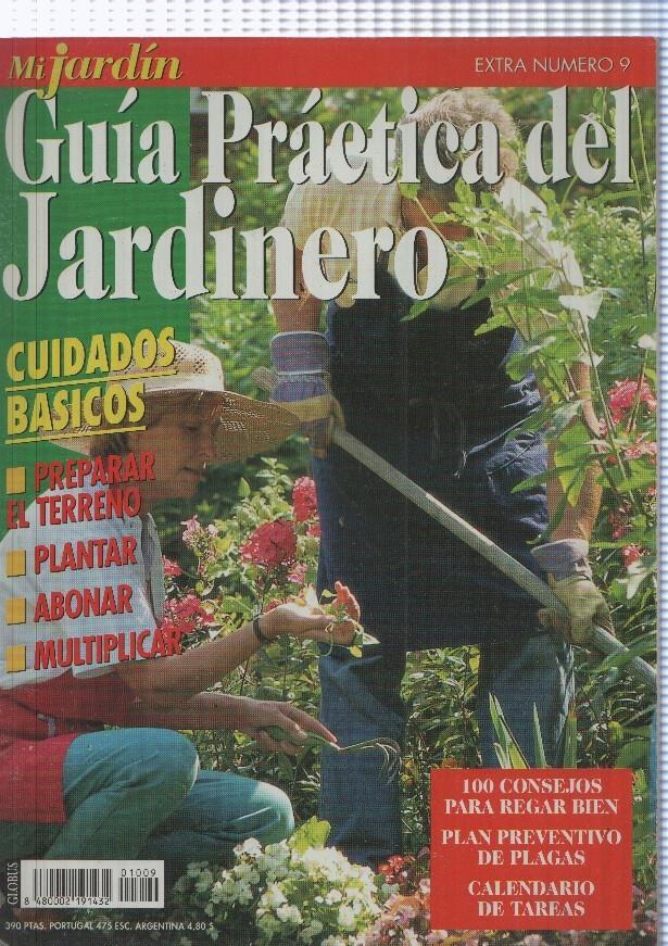 Mi Jardin: Guia practica del jardinero Extra numero 009