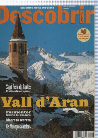 Descobrir Catalunya numero 19, marzo 1999: Vall d Aran- Sant Pere de Rodes-