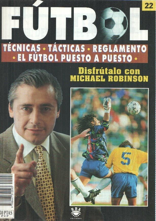Futbol numero 22: Tecnicas, tacticas, reglamento, el futbol puesto a puesto